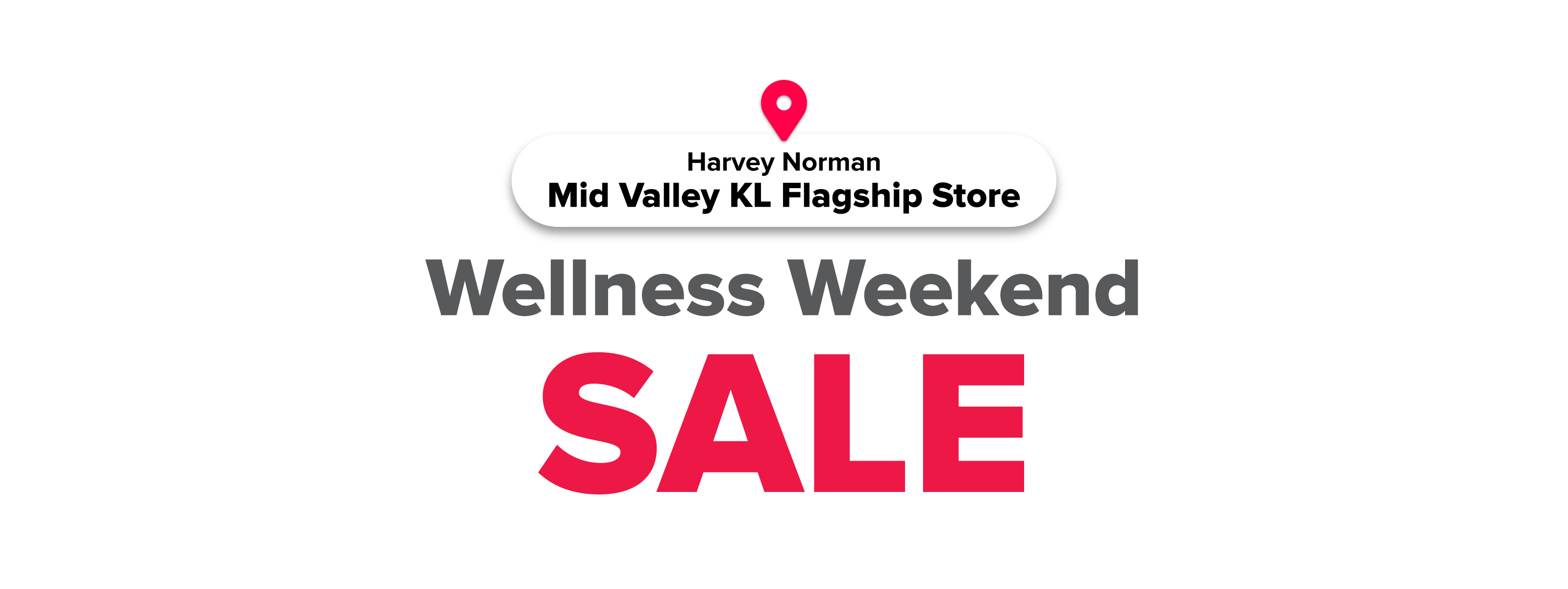 Harvey Norman Mid Valley KL Flagship Store Wellness Weekend Sale