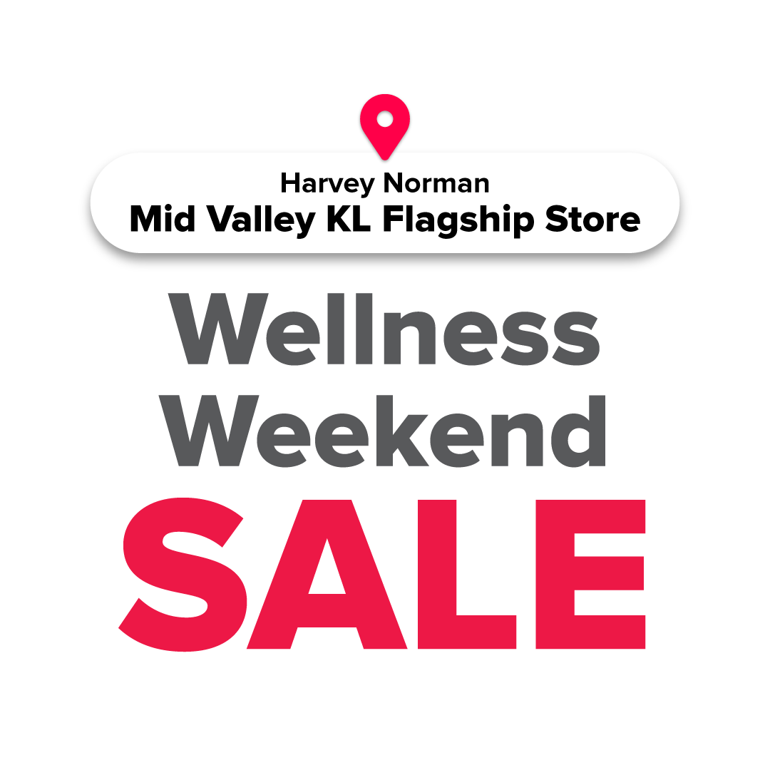 Harvey Norman Mid Valley KL Flagship Store Wellness Weekend Sale
