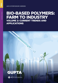 Bio-based polymers : farm to industry, volume 2 : current trends and applications
