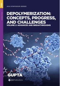 Depolymerization: Concept, Progress, and Challenges Volume 2: Advances and Breakthroughs