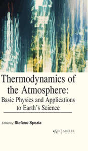 Thermodynamics of the atmosphere : basic physics and applications to earth’s science