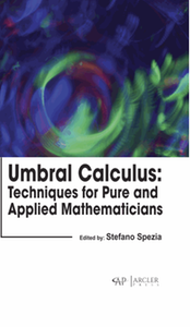 Umbral calculus : techniques for pure and applied mathematicians