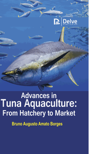 Advances in tuna aquaculture : from hatchery to market