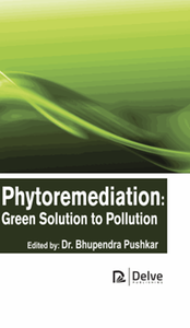 Phytoremediation : green solution to pollution