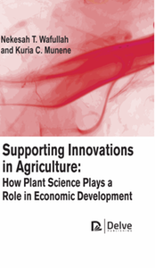 Supporting innovations in agriculture : how plant science plays a role in economic development