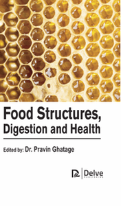 Food structures, digestion and health
