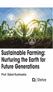 Sustainable farming : nurturing the earth for future generations