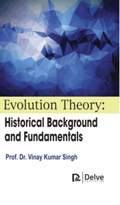 Evolution theory : historical background and fundamentals