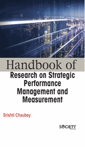 Handbook of research on strategic performance management and measurement