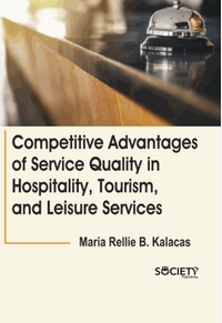 Competitive advantages of service quality in hospitality, tourism, and leisure services