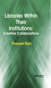 Libraries within their institutions : creative collaborations