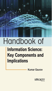 Handbook of information science : key components and implications