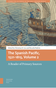 The Spanish pacific, 1521-1815, volume 2 : A reader of primary sources