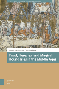 Food, heresies, and magical boundaries in the middle ages