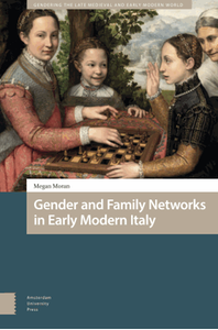 Gender and family networks in early modern Italy