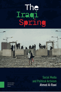 The Iraqi spring : social media and political activism