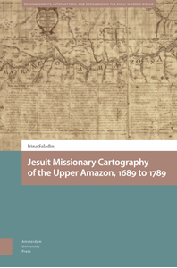 Jesuit Missionary cartography of the upper Amazon, 1689 to 1789