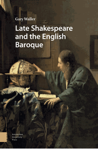 Late Shakespeare and the English Baroque