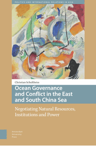 Ocean governance and conflict in the East and South China sea : negotiating natural resources, institutions and power