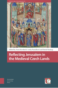 Reflecting Jerusalem in medieval Czech lands