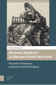 Women’s stories in Le Mercure Galant (1672–1710) : feminine fictions in an early French periodical