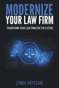 Modernize Your Law Firm: Transform Your Law Firm for the Future
