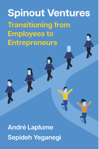 Spinout ventures : transitioning from employees to entrepreneurs