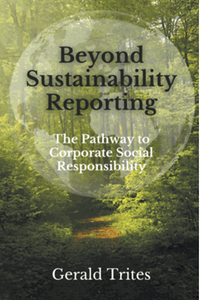 Beyond Sustainability Reporting: The Pathway to Corporate Social Responsibility