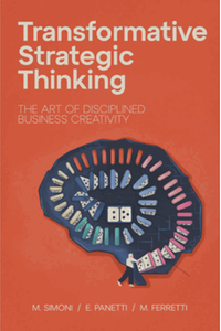 Transformative Strategic Thinking: The Art of Disciplined Business Creativity