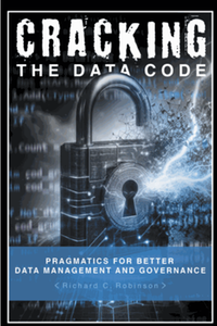 Cracking the data code: pragmatics for better management and governance