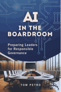 AI in the Boardroom: Preparing Leaders for Responsible Governance