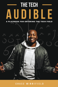 The tech audible: a playbook for entering the tech field
