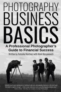 Photography business basics : a professional photographer’s guide to financial success