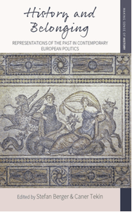 History and belonging : representations of the past in contemporary European politics