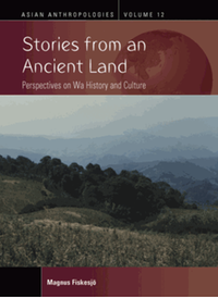 Stories from an ancient land : perspectives on Wa history and culture