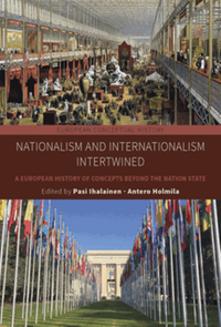 Nationalism and internationalism intertwined : a European history of concepts beyond the nation state