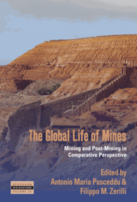 The global life of mines : mining and post-mining in comparative perspective