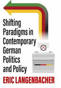 Shifting paradigms in contemporary German politics and policy