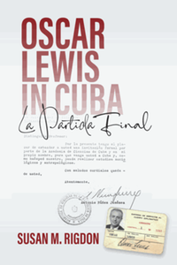Oscar Lewis in Cuba : la partida final