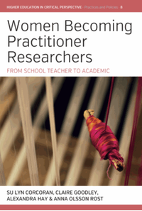 Women becoming practitioner researchers : from school teacher to academic