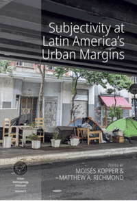Subjectivity at Latin America’s urban margins