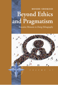 Beyond ethics and pragmatism : evocative moments in doing ethnography