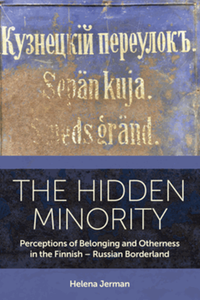 The hidden minority : perceptions of belonging and otherness in the Finnish-Russian borderland