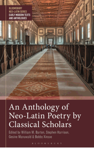 An anthology of Neo-Latin poetry by classical scholars