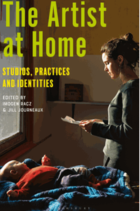 The artist at home : studios, practices and identities