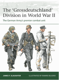 The 'Grossdeutschland' Division in World War II: The German Army's premier combat unit