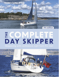 The complete day skipper : skippering with confidence right from the start, seventh edition