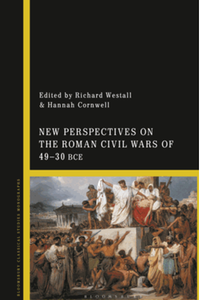 New perspectives on the Roman Civil Wars of 49-30 BCE