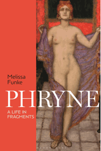 Phryne : a life in fragments