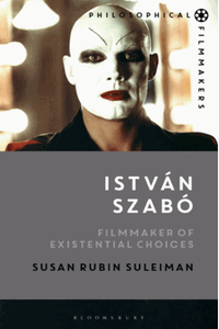 István Szabó : filmmaker of existential choices